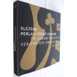 Slezsko  Perla v České koruně. Katalog výstavy.
