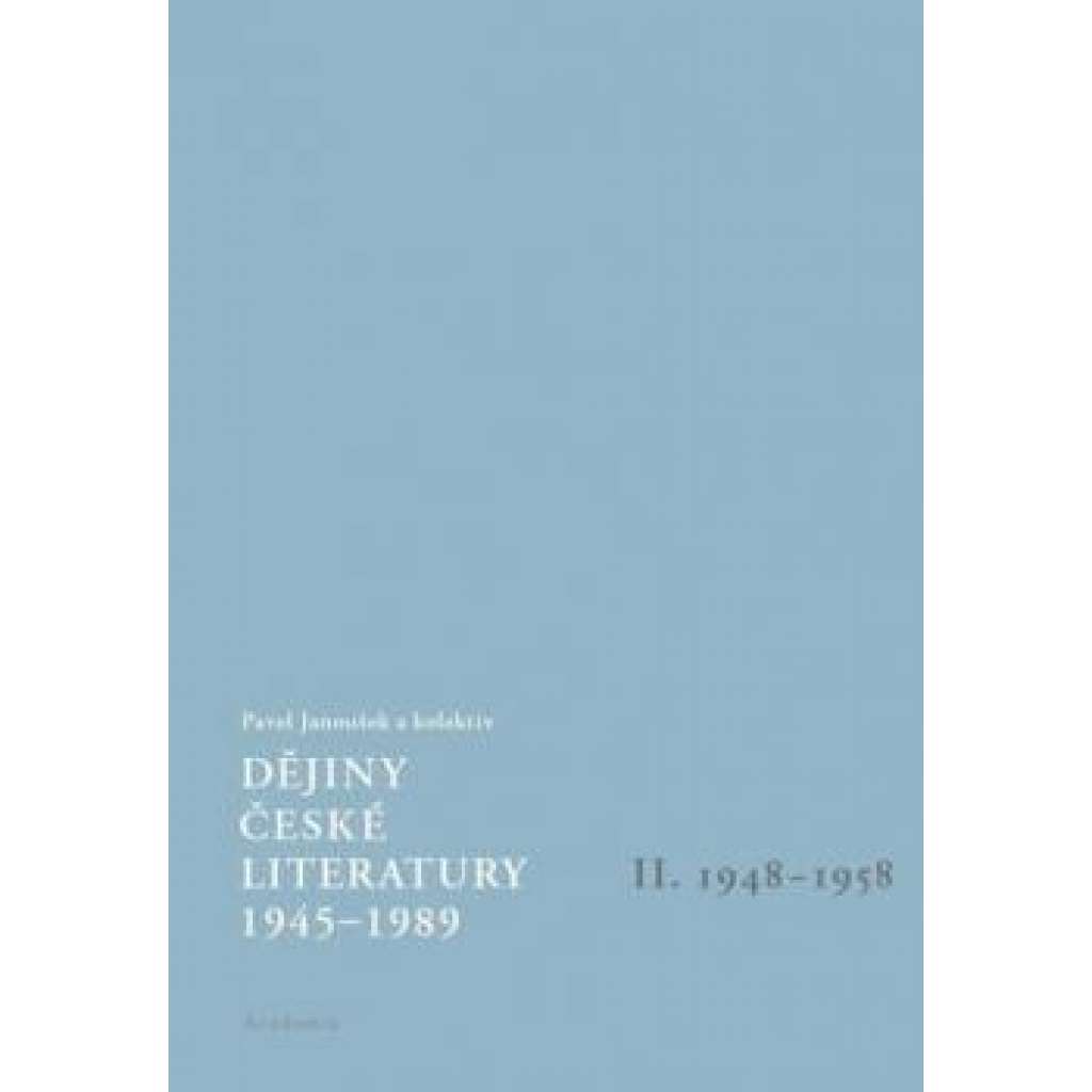 Dějiny české literatury 1945-1989 - II. 1948-1958