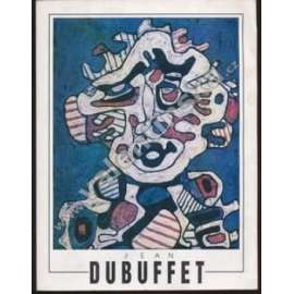 Jean Dubuffet [francouzský malíř a sochař - monografie]