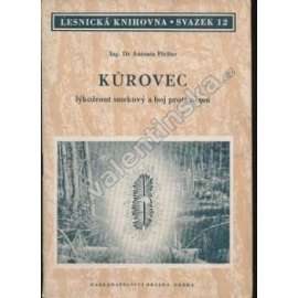 Kůrovec. Lýkožrout smrkový a boj proti němu (edice: Lesnická knihovna. Malá řada, sv. 12) (lesní škůdci, ochrana lesů, hmyz)