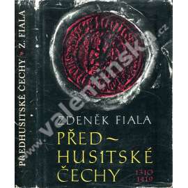 Předhusitské Čechy 1310-1419 (Český stát pod vládou Lucemburků, Lucemburkové, Karel IV., české dějiny - středověk) Předhusitské Čechy 1310-1419 (Český stát pod vládou Lucemburků, Lucemburkové, Karel IV., české dějiny - středověk)