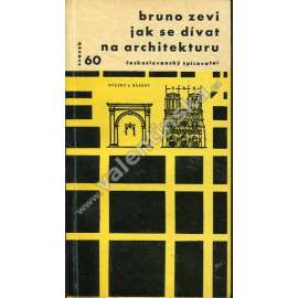 Jak se dívat na architekturu (edice: Otázky a názory, sv. 60) (architektura, mj. Nezájem o architekturu, Zobrazení prostoru, Prostor - podstata architektury) Jak se dívat na architekturu (edice: Otázky a názory, sv. 60) (architektura, mj. Nezájem o architekturu, Zobrazení prostoru, Prostor - podstata architektury)