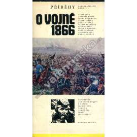 Příběhy o vojně 1866 [Prusko-rakouská válka; bitva u Sadové u Hradce Králové]