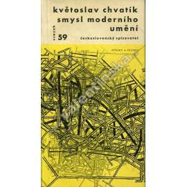 Smysl moderního umění (edice: Otázky a názory, sv. 59) [umění, teorie, mj. i Eva Kmentová, Olbram Zoubek, J. John, J. Kotík]