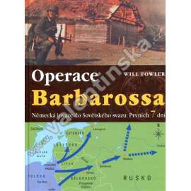 Operace Barbarossa - Německá invaze do Sovětského svazu [druhá světová válka, útok na Sovětský svaz 1941]