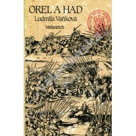 Orel a had (Třetí díl trilogie o Karlu IV. a jeho době - Karel IV., král český) - Ludmila Vaňková