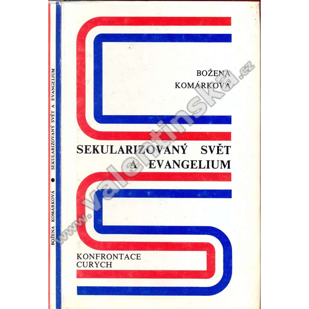 Sekularizovaný svět a evangelium (sekularizace, křesťanství a společnost, exilové vydání)