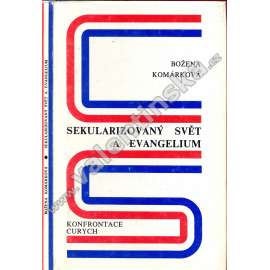 Sekularizovaný svět a evangelium (sekularizace, křesťanství a společnost, exilové vydání)