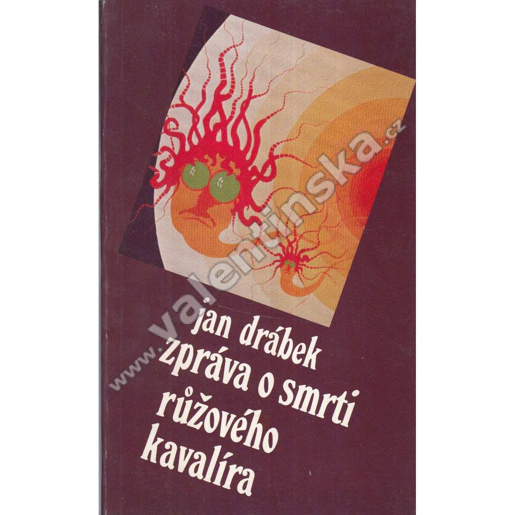 Zpráva o smrti růžového kavalíra (exil, Sixty-Eight Publishers)