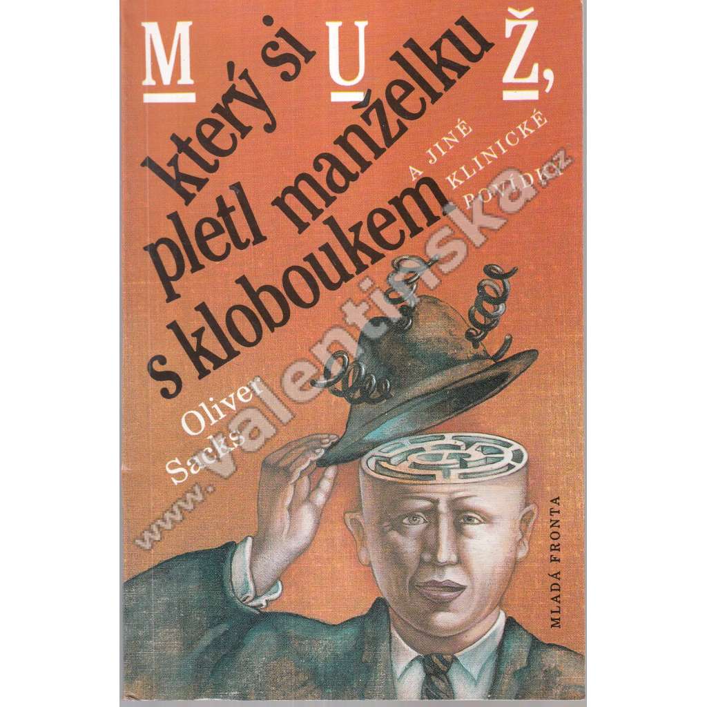 Muž, který si pletl manželku s kloboukem... Muž, který si pletl manželku s kloboukem...