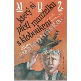 Muž, který si pletl manželku s kloboukem...