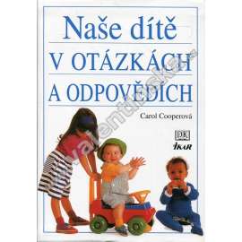 Naše dítě v otázkách a odpovědích