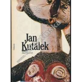 Jan Kutálek [monografie, umělecká keramika; český výtvarník, sochař, keramik, figurální a reliéfní tvorba inspirovaná českým bájeslovím a pohádkami]
