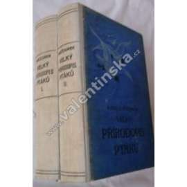 Velký přírodopis ptáků - KOMPLET 2 svazky - PTÁCI - PŘÍRODOPIS S OBRAZY (zoologie, slovník, fauna; ilustrace chromolitografie)