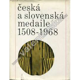 Česká a slovenská medaile 1508 - 1968 [medailérství, ražba, ne mince]
