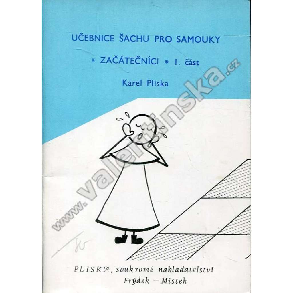 Učebnice šachu pro samouky - Začátečníci, sv. 1. (šachy, hra, příručka) Učebnice šachu pro samouky - Začátečníci, sv. 1. (šachy, hra, příručka)