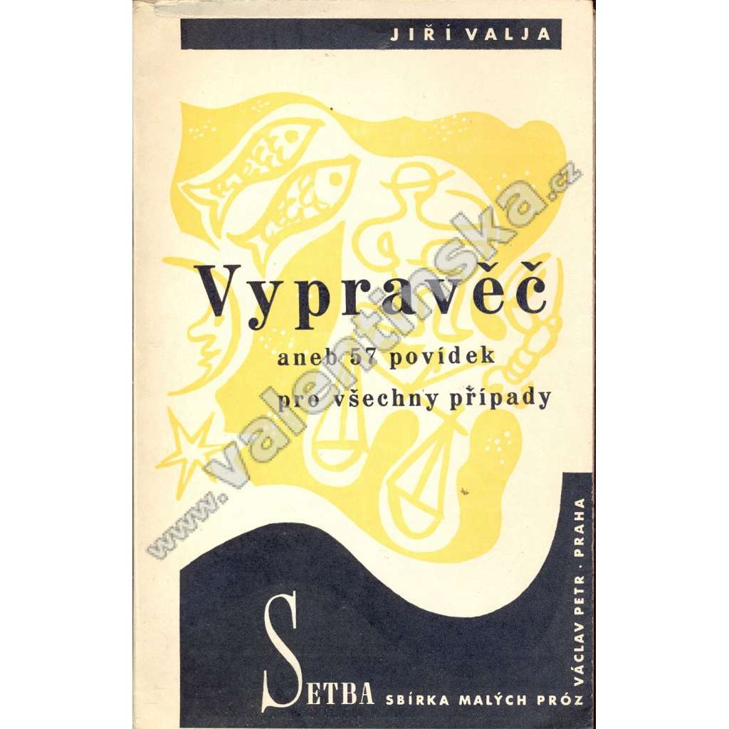 Vypravěč aneb 57 povídek pro všechny případy (edice: Setba, sv. 1) (povídky, mj. Otázky, Kominík, Nesmělý, Matka, Milenka; obálka Jaroslav Šváb)