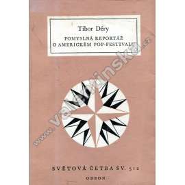 Pomyslná reportáž o americkém pop-festivalu (Světová četba, sv. 512)