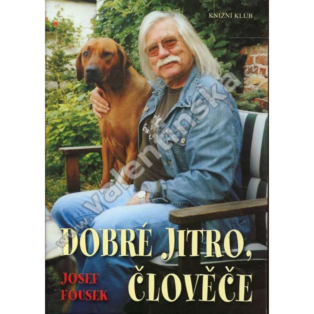 Dobré jitro, člověče (biografie, vzpomínky, písničkář)