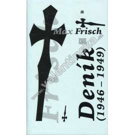 Deník (1946-1949) [Max Frisch, švýcarský esejista - politické a filozofické úvahy z cest po poválečné Evropě]