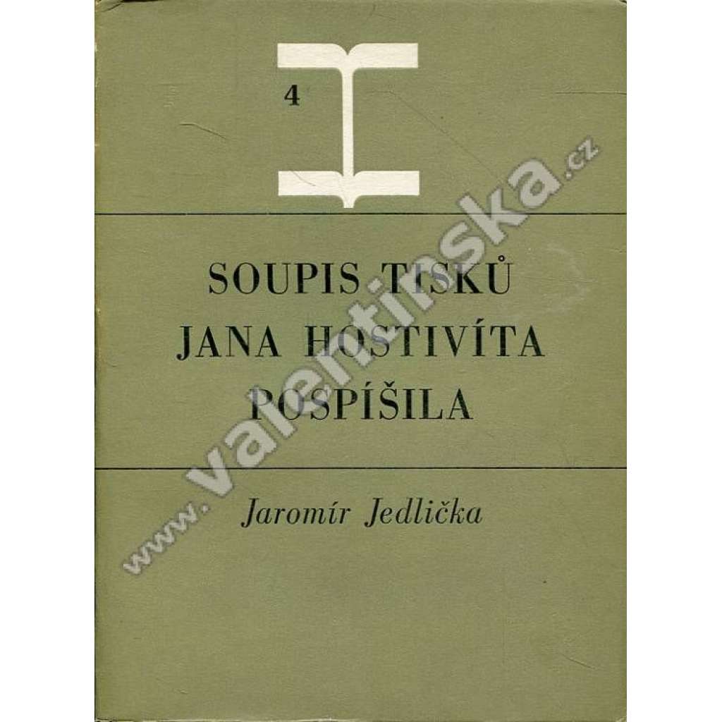 Soupis tisků Jana Hostivíta Pospíšila 4 [Jan Hostivít Pospíšil - tiskař a nakladatel 19. století - Hradec Králové a Praha]
