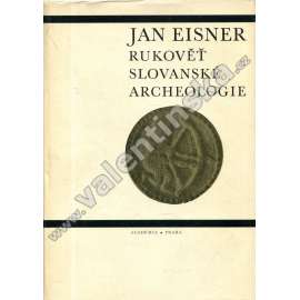 Rukověť slovanské archeologie. Počátky Slovanů a jejich kultury (Slované, stěhování národů, historie, archeologické nálezy, keramika, mj. Libice, Levý Hradec, Kouřim, Hnězdno, Keltové, Skalica) Rukověť slovanské archeologie. Počátky Slovanů a jejich kultury (Slované, stěhování národů, historie, archeologické nálezy, keramika, mj. Libice, Levý Hradec, Kouřim, Hnězdno, Keltové, Skalica)