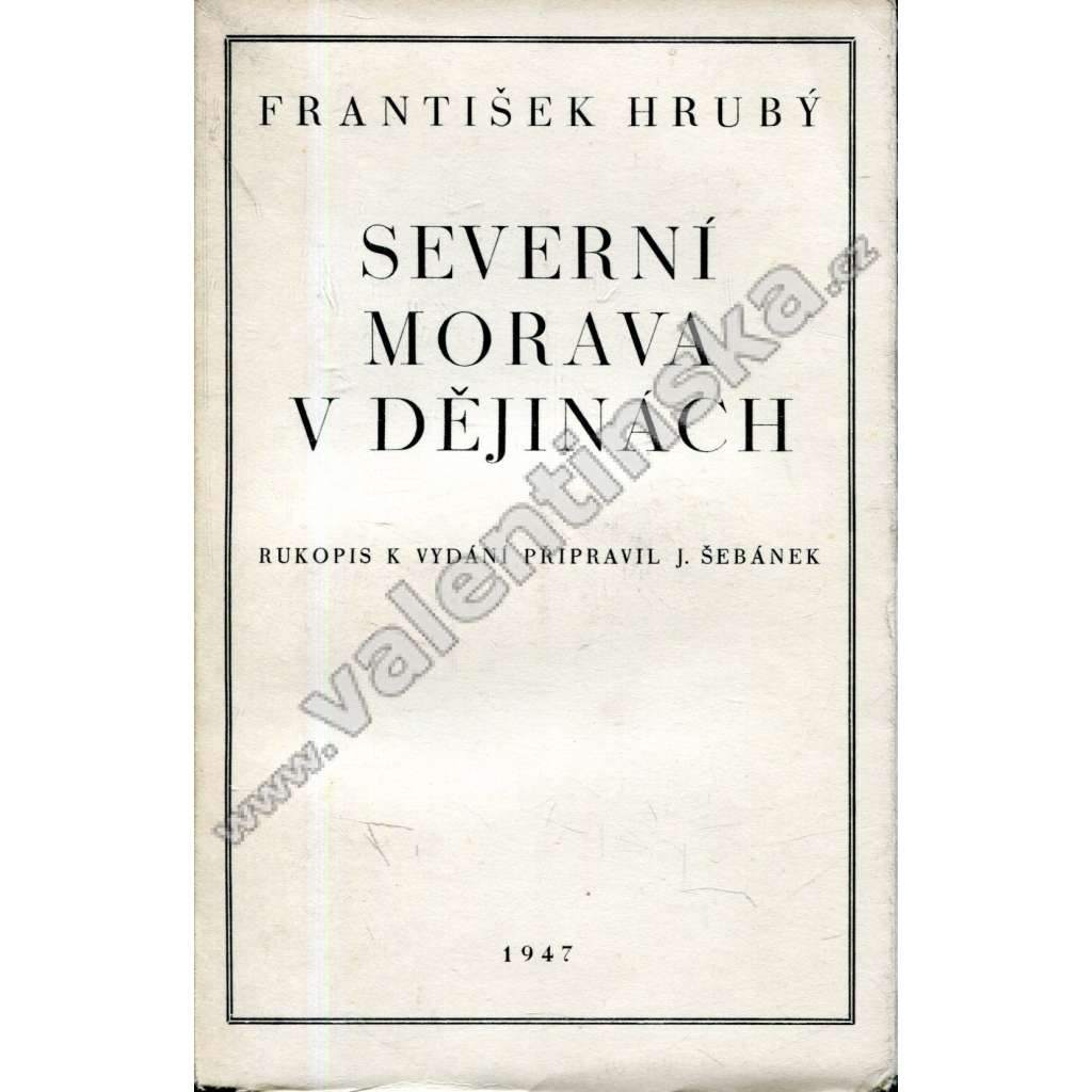 Severní Morava v dějinách [středověká kolonizace - mj. Sovinec, Šternberk na Moravě, Úsov, Uničov]