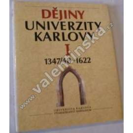 Dějiny Univerzity Karlovy I. (1347/48-1622)