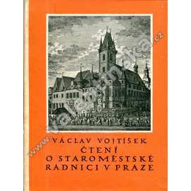 Čtení o Staroměstské radnici v Praze (Praha, Staroměstská radnice, historie, architektura)
