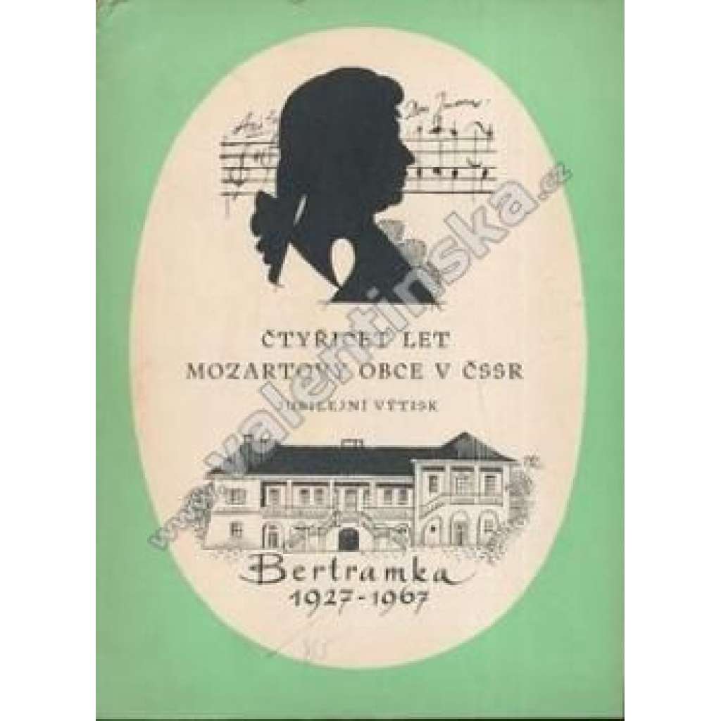 Čtyřicet let Mozartovy obce v ČSSR. Bertramka 1927-1967 (W. A. Mozart, muzikologie, hudba, mj. J. Plavec - Náš Mozart; Ohlas díla W. A. Mozarta v českém obrození)