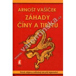 Záhady Číny a Tibetu [Čína a Tibet, nové objevy odhalují skrytá tajemství]