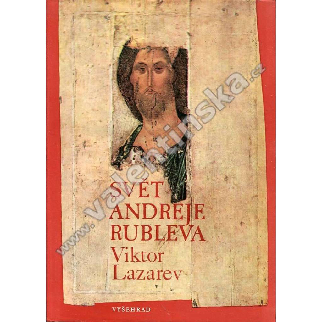 Svět Andreje Rubleva [Andrej Rublev - ikony, malba, středověk, ruský malíř, obrazy svatých, pravoslavné Rusko]