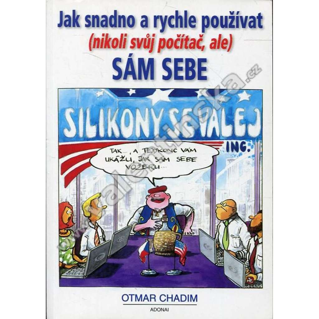 Jak snadno a rychle používat (nikoli svůj...