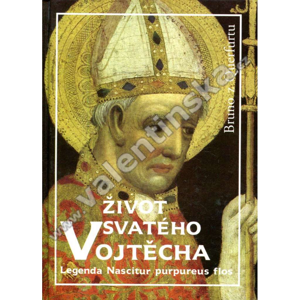 Život svatého Vojtěcha - Legenda Nascitur purpureus flos