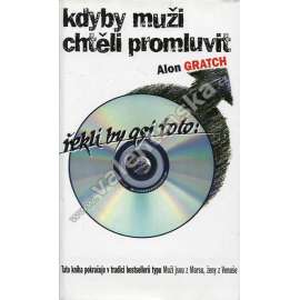 Kdyby muži chtěli promluvit, řekli by asi toto