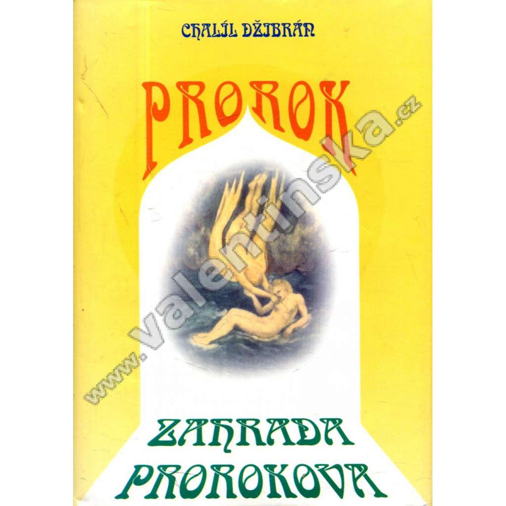 Prorok - Zahrada prorokova (básně a prózy, Chalíl Džibrán, Libanon)