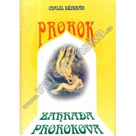 Prorok - Zahrada prorokova (básně a prózy, Chalíl Džibrán, Libanon)