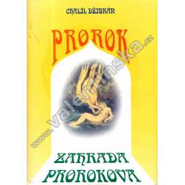 Prorok - Zahrada prorokova (básně a prózy, Chalíl Džibrán, Libanon)