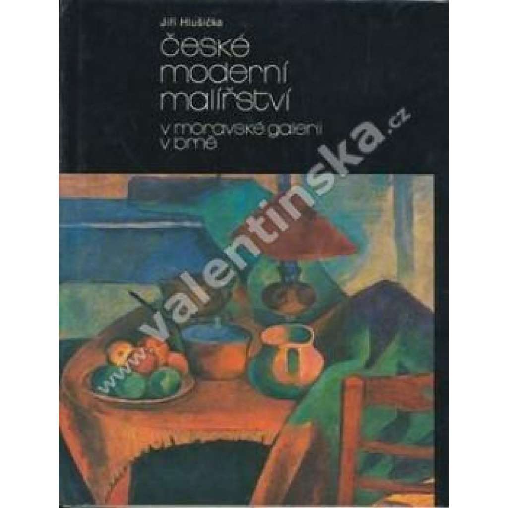 České moderní malířství v Moravské galerii v Brně (období 1890-1919) [mj. malíři Filla, Zrzavý, Hudeček, Švabinský, Preissler, Špála, Beneš, Kremlička]