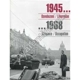 1945 Osvobození ... 1968 Okupace  Kyndrová, Dana - (Fotografická publikace Srpen 1968 )