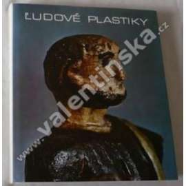 Ludové plastiky [Obsah: lidové sochařství, dřevořezba, Slovensko, národopis, lidová umělecká tvorba, výroba] Ľudové