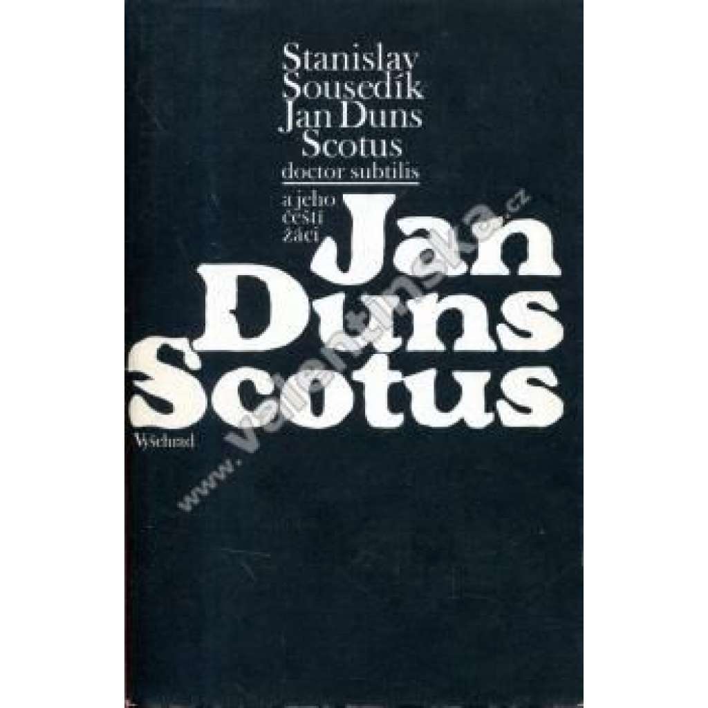 Jan Duns Scotus – doctor subtilis a jeho čeští žáci Jan Duns Scotus – doctor subtilis a jeho čeští žáci