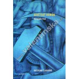 Sovětský román: Dějiny jako rituál