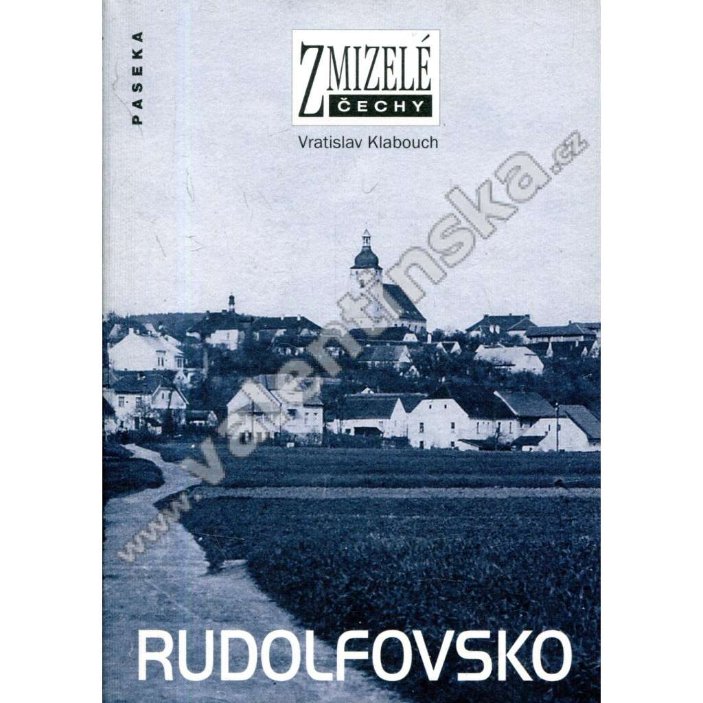 Rudolfovsko (Zmizelé Čechy) Rudolfov a okolí města České Budějovice na starých fotografiích