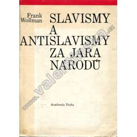 Slavismy a antislavismy za jara národů