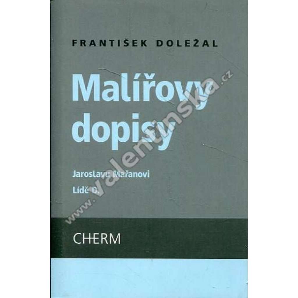 Malířovy dopisy (Jaroslavu Mařanovi, Lídě D.)