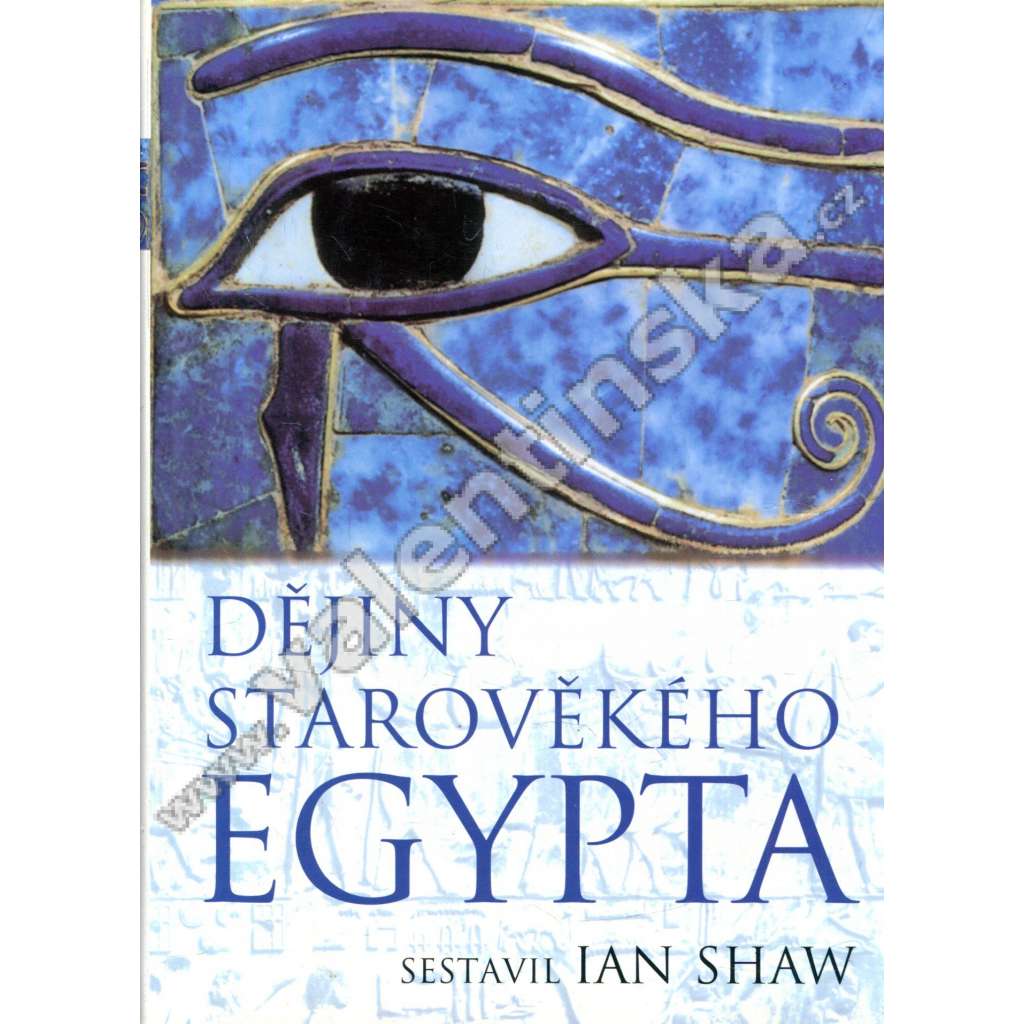 Dějiny starověkého Egypta (Egypt, archeologie, starověk)