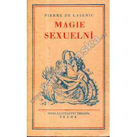 Magie sexuelní (sexuální magie, bibliofilie, mytologie)