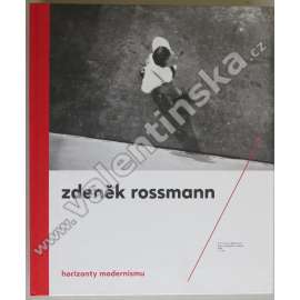 Zdeněk Rossmann - Horizonty modernismu (1905-1984) [typografie; avantgarda; design]