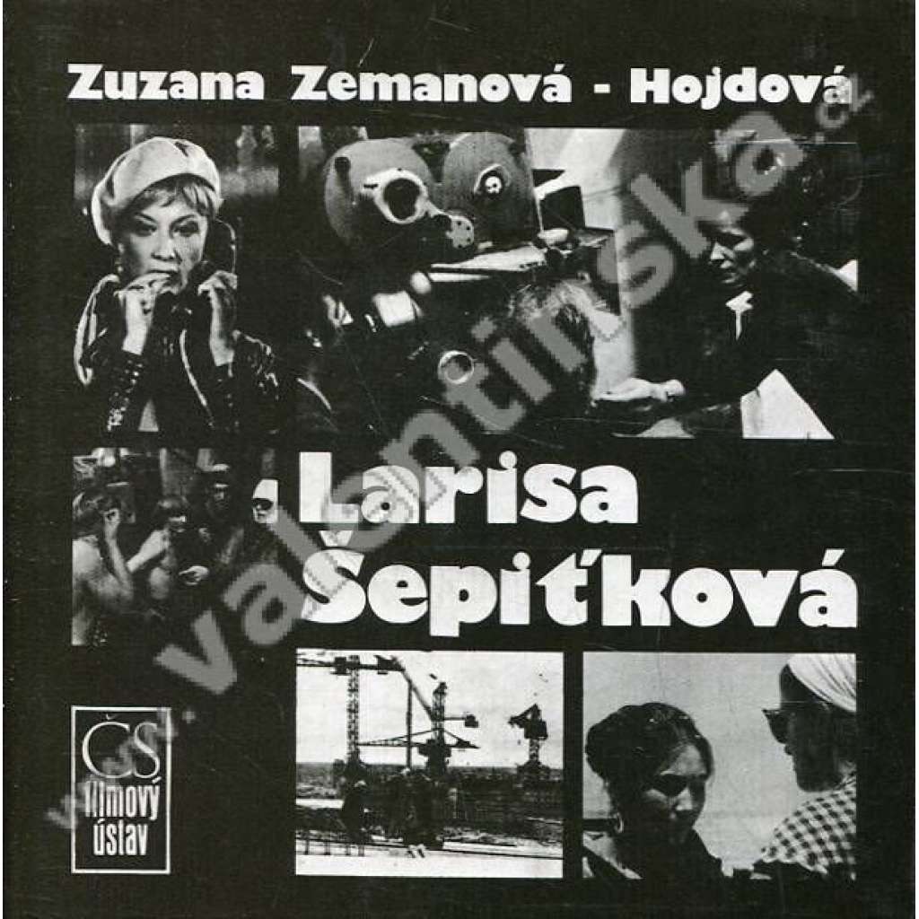 Larisa Šepiťková (Edice Filmový klub - osobnosti, film, filmová režisérka ze SSSR)